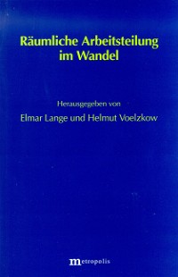 Räumliche Arbeitsteilung im Wandel