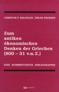 Zum antiken ökonomischen Denken der Griechen (800-31 v.u.Z.)