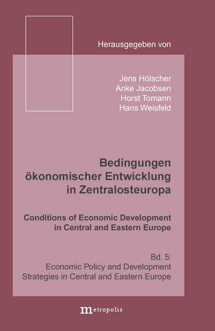 Bedingungen ökonomischer Entwicklung in Zentralosteuropa / Conditions of Economic Development in Central and Eastern Europe