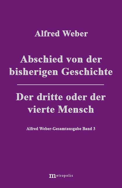 Abschied von der bisherigen Geschichte / Der Dritte oder der Vierte Mensch