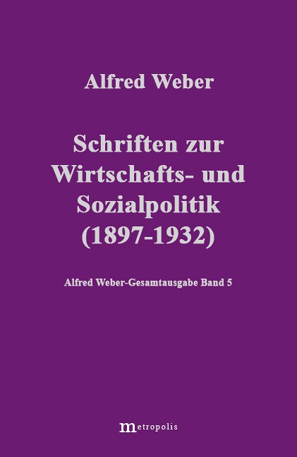 Schriften zur Wirtschafts- und Sozialpolitik (1897-1932)