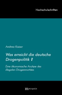 Was erreicht die deutsche Drogenpolitik?