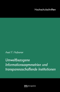 Umweltbezogene Informationsasymmetrien und transparenzschaffende Institutionen