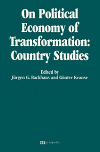 The Political Economy of Transformation: Country Studies
