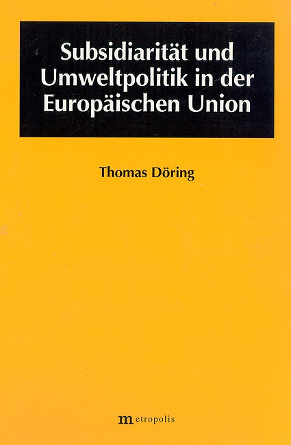 Subsidiarität und Umweltpolitik in der Europäischen Union