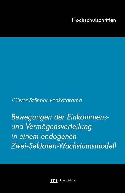 Bewegungen der Einkommens- und Vermögensverteilung in einem endogenen Zwei-Sektoren-Wachstumsmodell