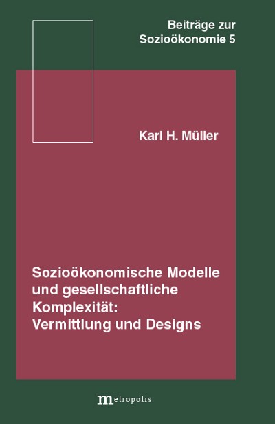 Sozioökonomische Modelle und gesellschaftliche Komplexität: Vermittlung und Designs
