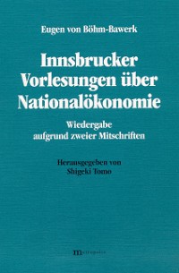 Innsbrucker Vorlesungen über Nationalökonomie