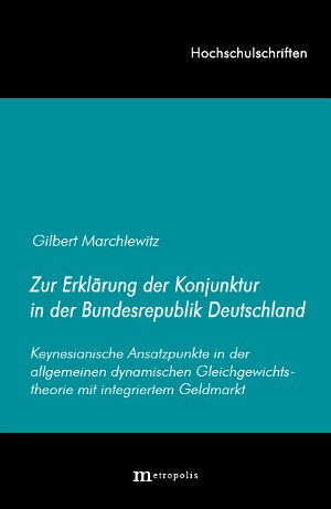 Zur Erklärung der Konjunktur in der Bundesrepublik Deutschland
