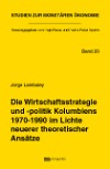 Die Wirtschaftsstrategie und -politik Kolumbiens 1970-1990 im Lichte neuerer theoretischer Ansätze