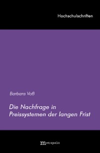 Die Nachfrage in Preissystemen der langen Frist