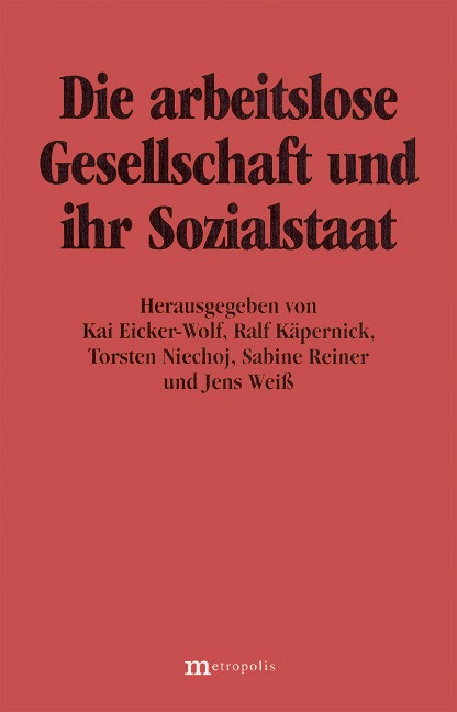 Die arbeitslose Gesellschaft und ihr Sozialstaat