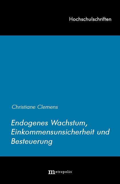 Endogenes Wachstum, Einkommensunsicherheit und Besteuerung