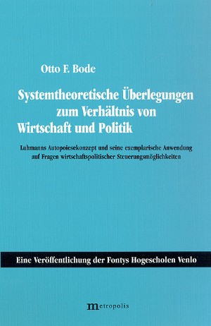 Systemtheoretische Überlegungen zum Verhältnis von Wirtschaft und Politik