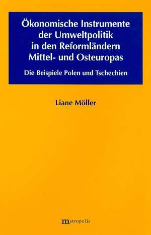 Ökonomische Instrumente der Umweltpolitik in den Reformländern Mittel- und Osteuropas