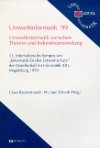 Umweltinformatik 99 &ndash; Umweltinformatik zwischen Theorie und Industrieanwendung
