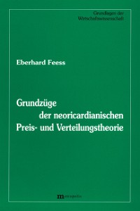 Grundzüge der neoricardianischen Preis- und Verteilungstheorie