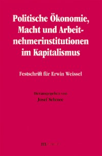 Politische Ökonomie, Macht und Arbeitnehmerinstitutionen im Kapitalismus