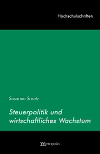 Steuerpolitik und wirtschaftliches Wachstum