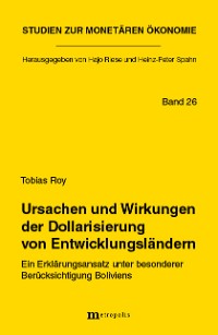 Ursachen und Wirkungen der Dollarisierung von Entwicklungsländern