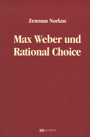 Max Weber und Rational Choice