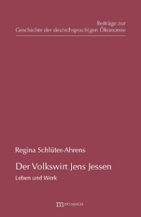 Der Volkswirt Jens Jessen – Leben und Werk