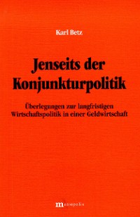 Jenseits der Konjunkturpolitik