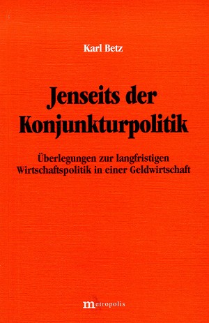 Jenseits der Konjunkturpolitik
