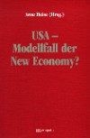 USA &ndash; Modellfall der New Economy?