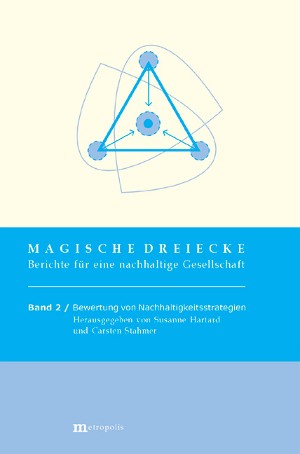 Magische Dreiecke. Berichte für eine nachhaltige Gesellschaft
