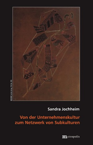 Von der Unternehmenskultur zum Netzwerk von Subkulturen