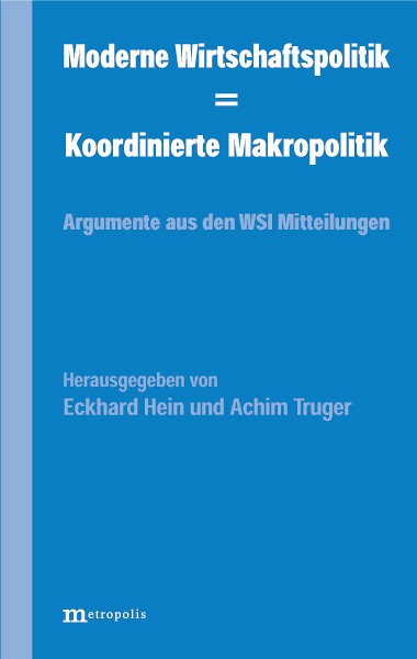 Moderne Wirtschaftspolitik = Koordinierte Makropolitik
