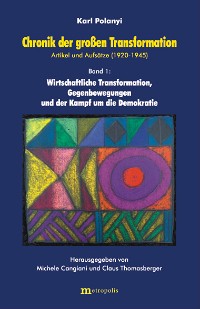 Chronik der großen Transformation. Artikel und Aufsätze (1920-1945)