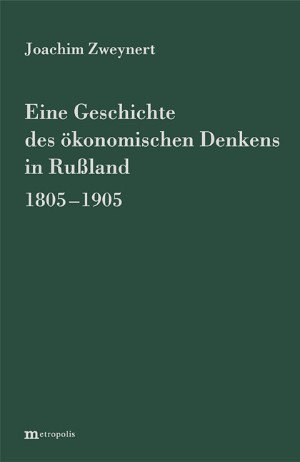 Eine Geschichte des ökonomischen Denkens in Rußland 1805-1905
