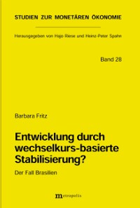 Entwicklung durch wechselkurs-basierte Stabilisierung?