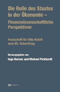 Die Rolle des Staates in der Ökonomie – Finanzwissenschaftliche Perspektiven