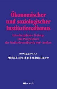 Ökonomischer und soziologischer Institutionalismus