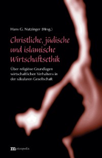 Christliche, jüdische und islamische Wirtschaftsethik