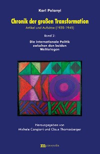 Chronik der großen Transformation. Artikel und Aufsätze (1920-1945)