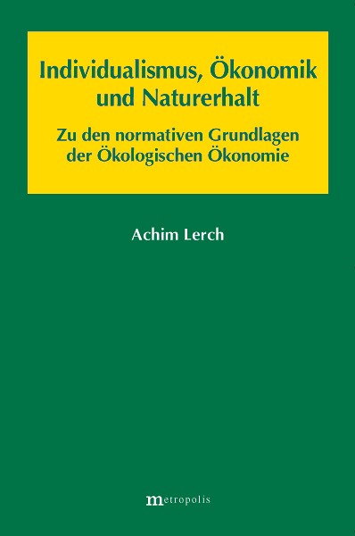 Individualismus, Ökonomik und Naturerhalt