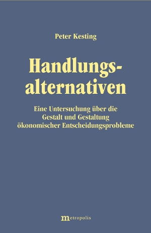 Peter Kesting: Handlungsalternativen