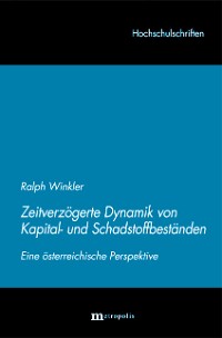 Zeitverzögerte Dynamik von Kapital- und Schadstoffbeständen