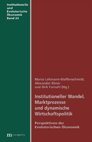 Institutioneller Wandel, Marktprozesse und dynamische Wirtschaftspolitik