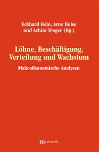 Löhne, Beschäftigung, Verteilung und Wachstum