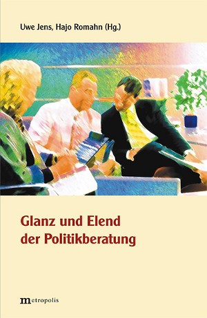 Politikberatung als Problem in Deutschland: Institutionelle Fragen und Aspekte der Neuen Politischen Ökonomie