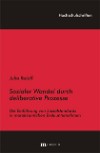 Sozialer Wandel durch deliberative Prozesse