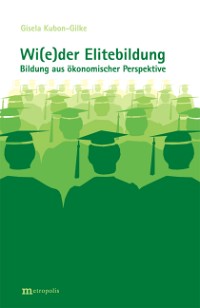 Wi(e)der Elitebildung