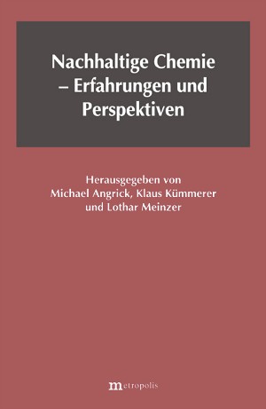 Vorausschauend Kriterien Nachhaltiger Chemie integrieren: Von Anfang an rationales Design an Molekülen