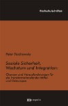 Soziale Sicherheit, Wachstum und Integration:  Chancen und Herausforderungen für die Transformationsländer Mittel- und Osteuropas