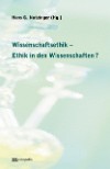 Wissenschaftsethik &ndash; Ethik der Wissenschaften ?